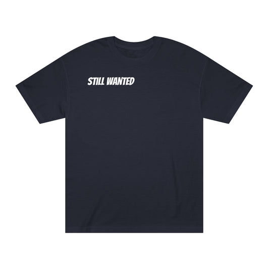 Still Wanted Classic Tee